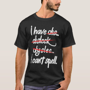 Funny Dyslexie Bewusstsein Lesbarkeit Behinderung T-Shirt