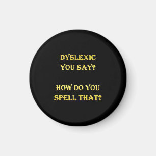 Funny dyslexischer Spelling Joke Magnet