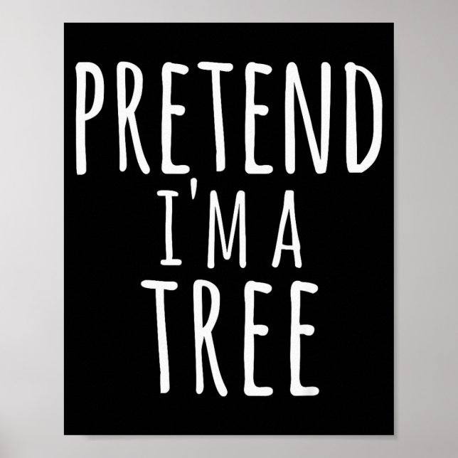 Funny Easy Lazy Halloween Pretend I'm A Tree Costu Poster (Vorne)