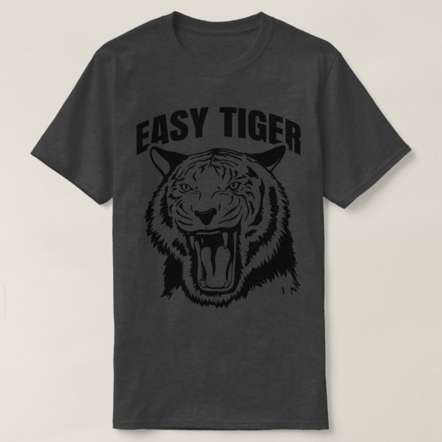Funny Easy Tiger Big Cat T-Shirt (Design vorne)
