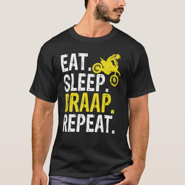 Funny Eat Sleep Braap Repeat Braap Dirt Bike T-Shirt (Vorderseite)