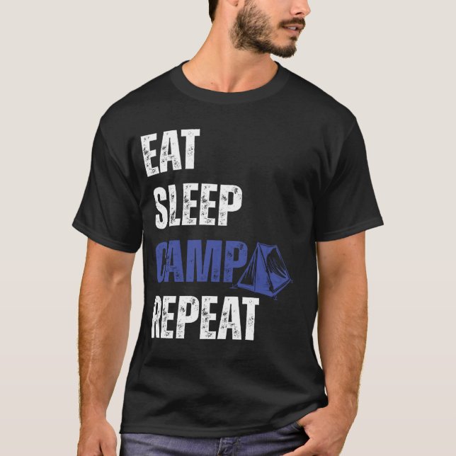 Funny Eat Sleep Camp Repeat Lover Camping Zitat T-Shirt (Vorderseite)