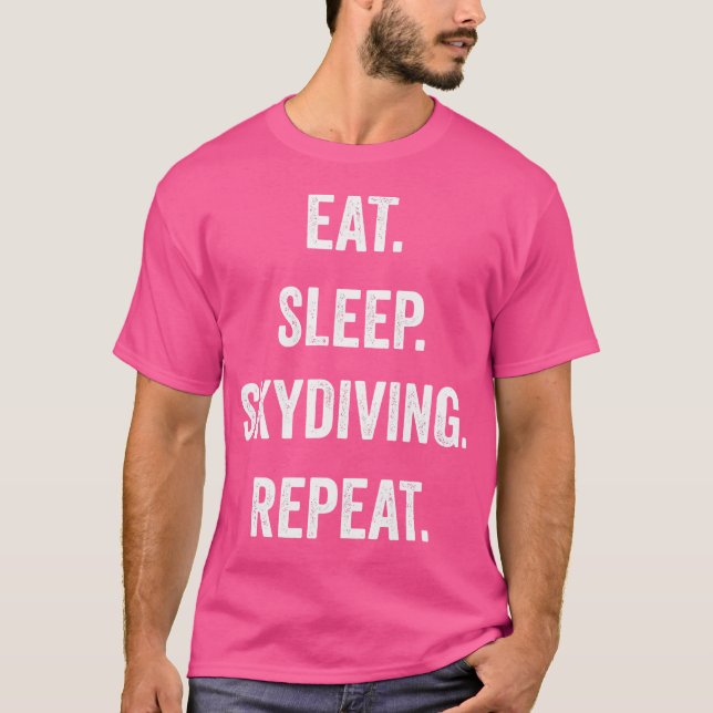 Funny Eat Sleep Skydiving Wiederholung T-Shirt (Vorderseite)
