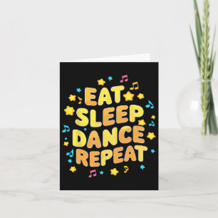 Funny Eat Sleep Tanz Wiederholung tanzen farbiges  Karte