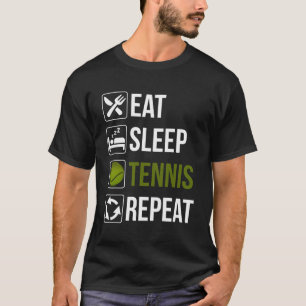 Funny Eat Sleep Tennis Wiederholung T-Shirt