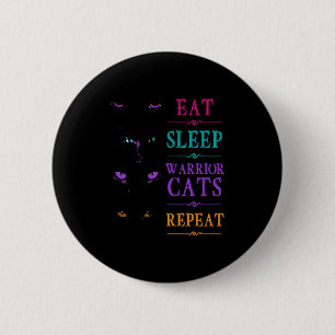 Funny Eat Sleep Warrior Katzen wiederholen Funny C Button
