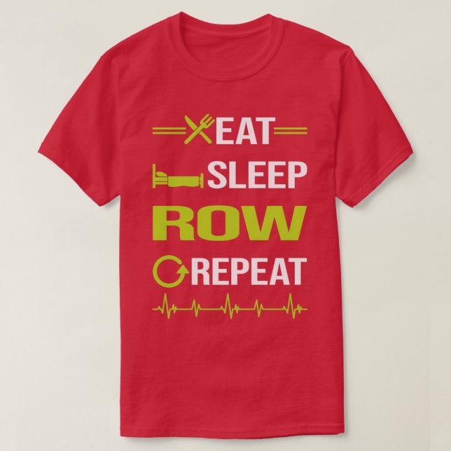 Funny Eat Sleep Wiederholung Ruderrower Row T-Shirt (Design vorne)
