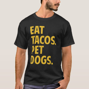 Funny Eat Tacos Haustiere Hunde Liebe Funny Frisch T-Shirt