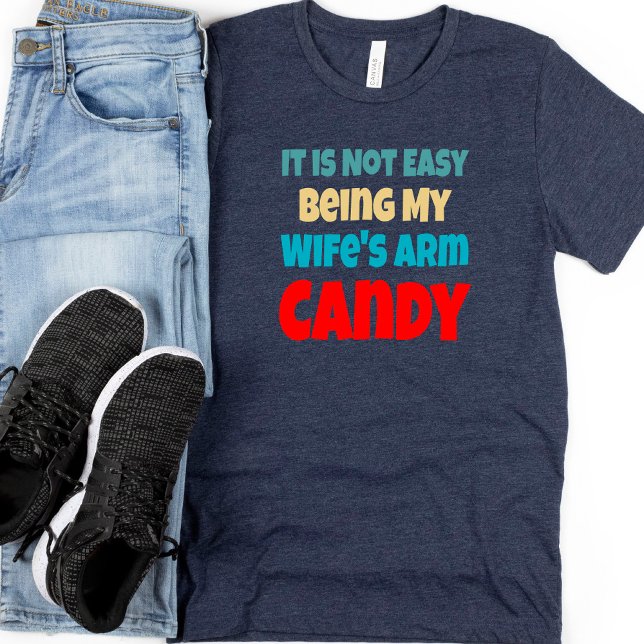 Funny Ehefrau Arme Candy Men's T-Shirt (Von Creator hochgeladen)