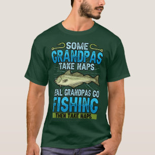 Funny Einige Grandpas Nickerchen Real Grandpas Go  T-Shirt