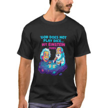 Funny Einstein vs. God Playing Dice Physic