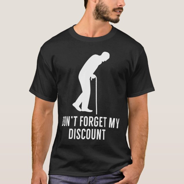 Funny Elderly Gag Gift Senior Citizen Gag - Don't  T-Shirt (Vorderseite)