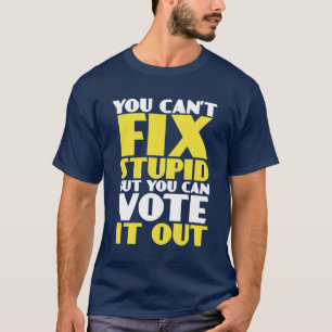 Funny Elections and Policies T - Shirt Vote it Out