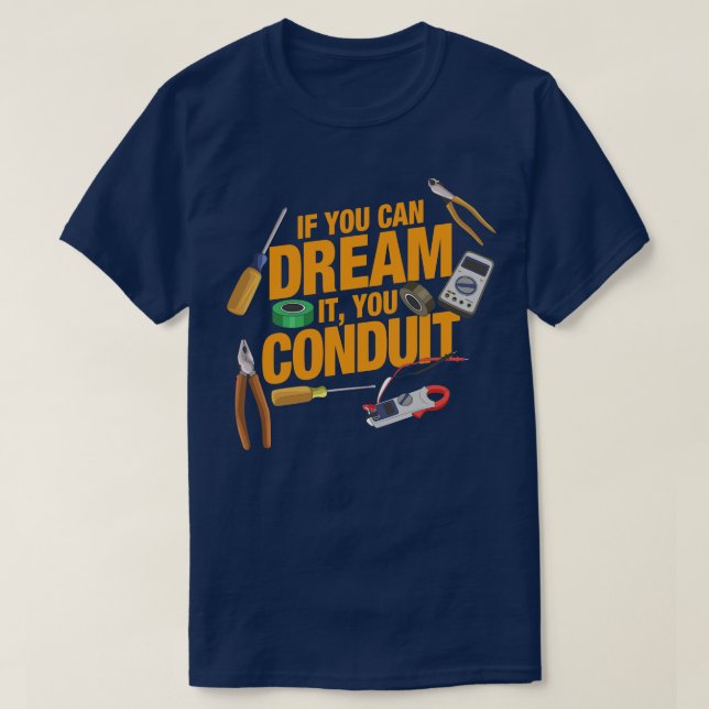Funny Electrical Wenn Sie träumen können, dass Sie T-Shirt (Design vorne)