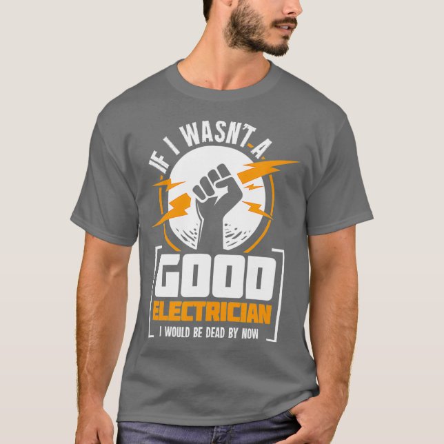 Funny Electrician Geschenk für einen Elektriker T-Shirt (Vorderseite)