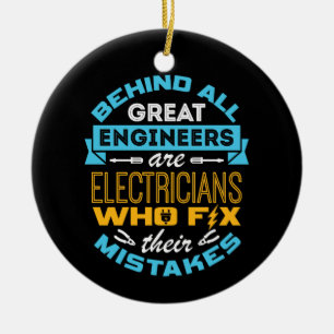 Funny Electrician Hinter allen großen Ingenieuren Keramik Ornament