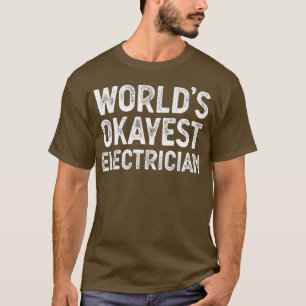 Funny Electrician Worlds - Der beste Elektriker T-Shirt