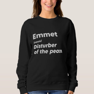 Funny Emmet 'Disturber of the Peace' Custom Person Sweatshirt