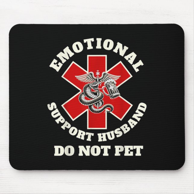 Funny Emotional nicht Pet emotional Support Husba Mousepad (Vorne)