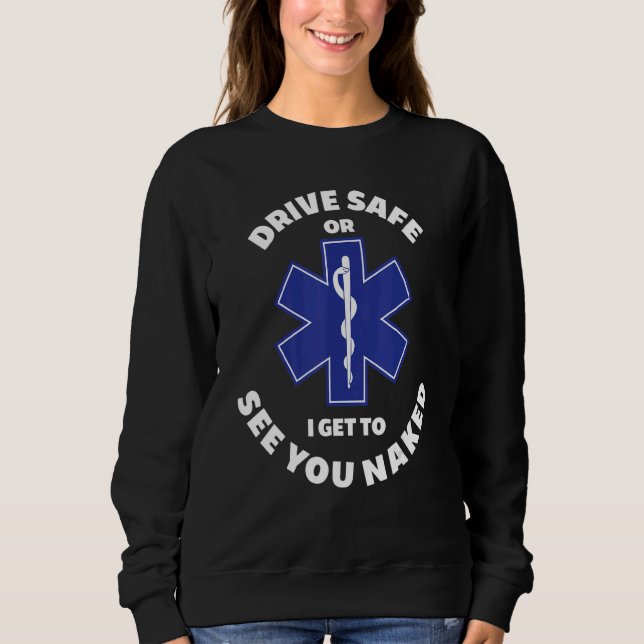 Funny EMT Geschenk für Notärztin Sweatshirt (Vorderseite)