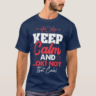 Funny EMT Paramedic T - Shirt