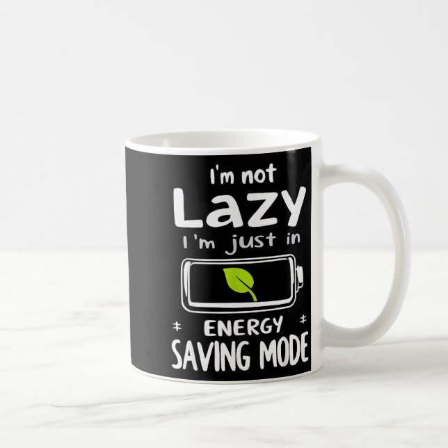 Funny Energy Saving Mode Design Lazy Humor Joke Gi Kaffeetasse (Rechts)