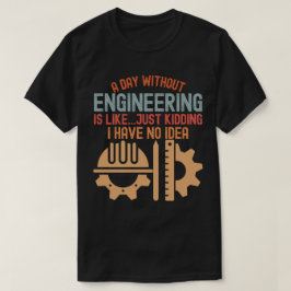 Funny Engineering, Engineering-Zitate T-Shirt