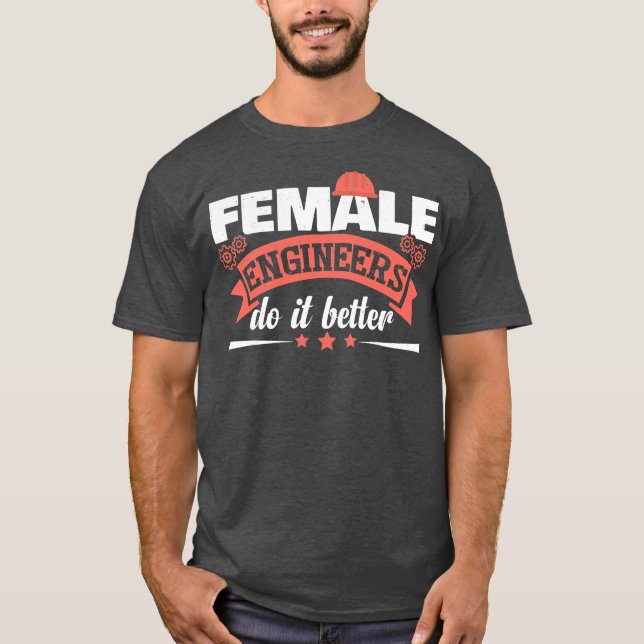 Funny Engineering Spaß Women Engineers T-Shirt (Vorderseite)