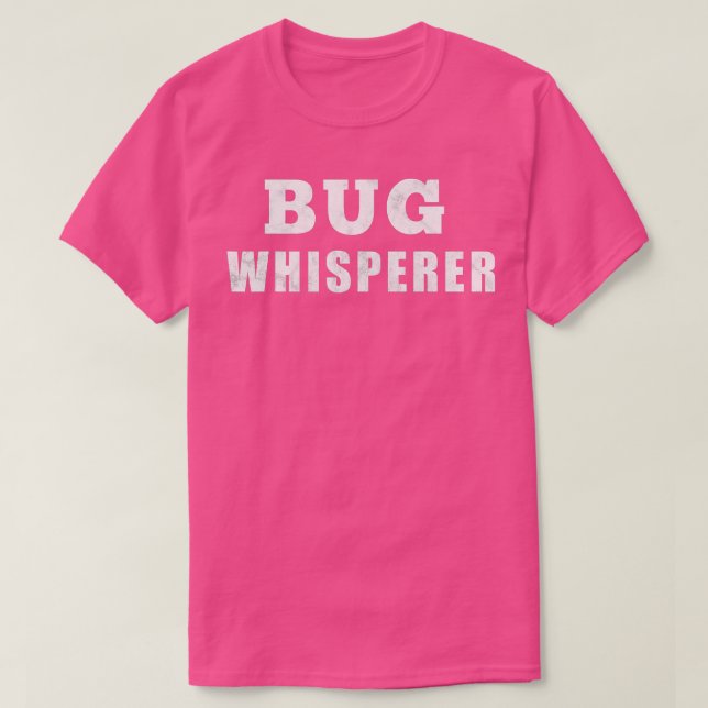 Funny Entomologist Bug Whisperer T-Shirt (Design vorne)