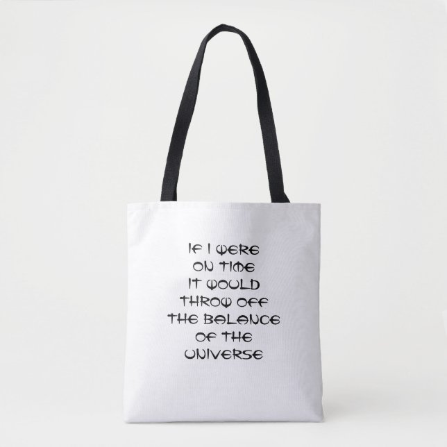 Funny Entschuldigung für die Verspätung Tasche (Vorderseite)