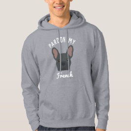 Funny Entschuldigung mein Französisch-Bulldog Hoodie