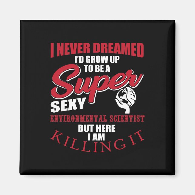 Funny Environmental Scientist Sprichwort Ecosystem Magnet (Vorne)