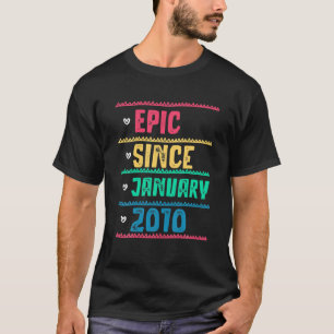 Funny Epic Seit Januar 2010 10th Birthday 10 Yea T-Shirt