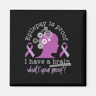 Funny Epilepsy Awareness ist der Beweis, dass ich  Magnet