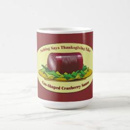 Funny Erntedank Canned Cranberry Sauce Kaffeetasse
