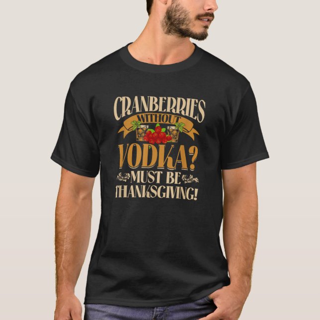 Funny Erntedank Cranberries ohne Vodka T-Shirt (Vorderseite)