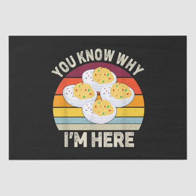 Funny Erntedank Deviled Eggs Sie wissen, warum ich Seidenpapier (Vorderseite)