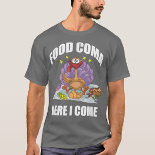 Funny Erntedank Food Coma Hier komme ich die Türke T-Shirt
