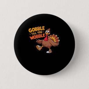 Funny Erntedank - Gobble bis zum Wobelstuhl Button