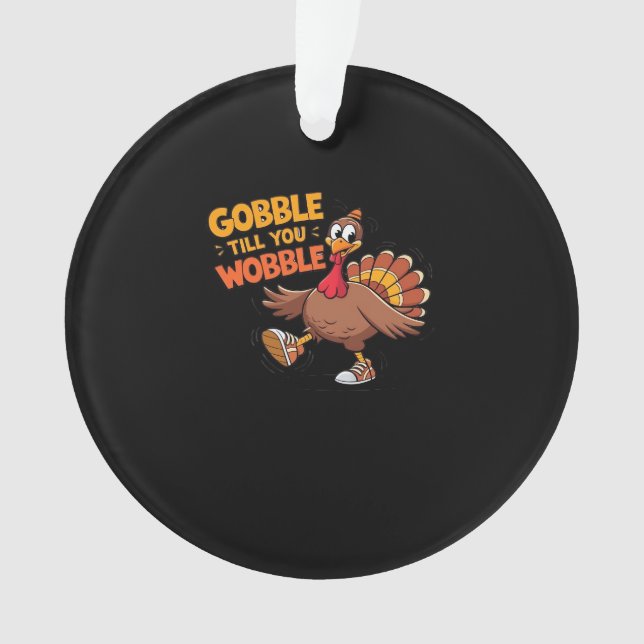 Funny Erntedank - Gobble bis zum Wobelstuhl Ornament (Vorderseite)