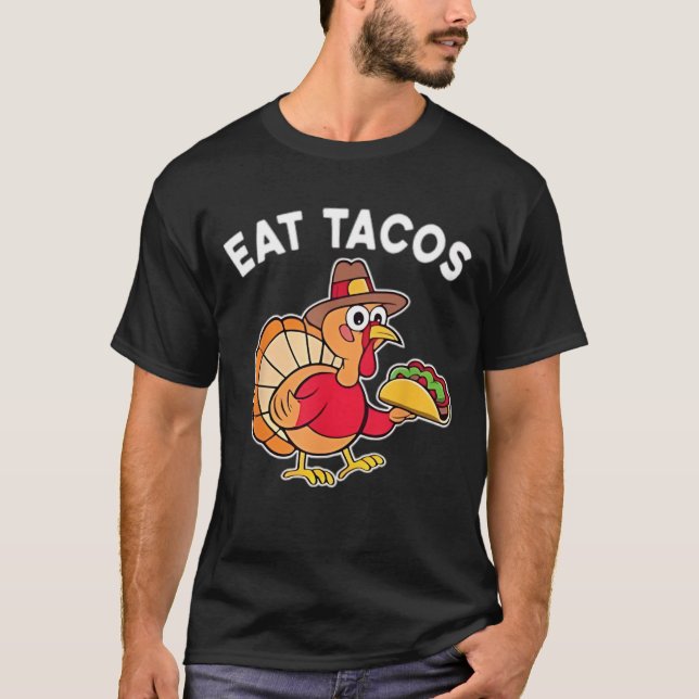 Funny Erntedank Turkey Eat Tacos Mexican Danke T-Shirt (Vorderseite)