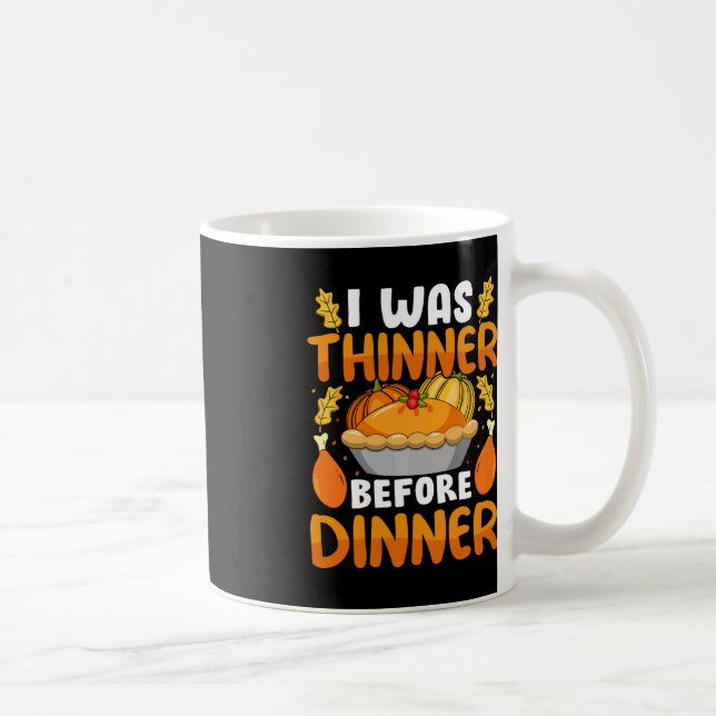 Funny Erntedank war ich dünn, bevor das Abendessen Kaffeetasse (Rechts)
