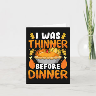 Funny Erntedank war ich dünn, bevor das Abendessen Karte