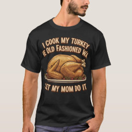 Funny Erntedank Zitat Ich koche meine Türkei T-Shirt