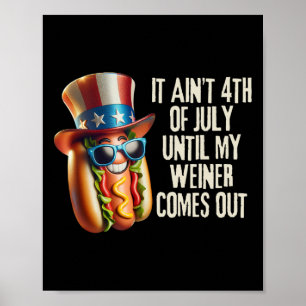 Funny es am 4. Juli bis mein Weiner kommt Poster