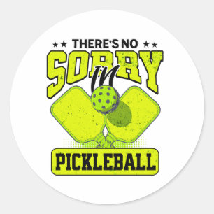 Funny Es gibt keine Entschuldigung in Pickleball V Runder Aufkleber