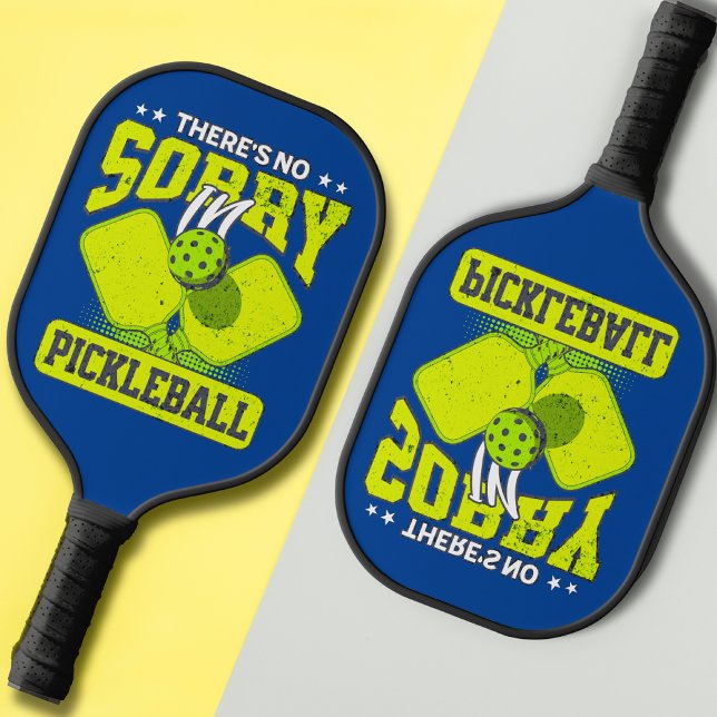 Funny Es gibt keine Entschuldigung in Pickleball V Schläger (Von Creator hochgeladen)