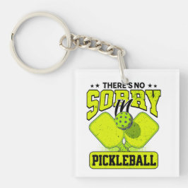 Funny Es gibt keine Entschuldigung in Pickleball V Schlüsselanhänger