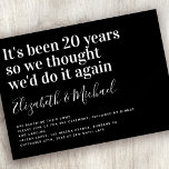 Funny, es ist 20 Jahre her, um eine erneute Einlad Einladung<br><div class="desc">Laden Sie Freunde und Familie ein, um sich mit dieser lustigen Hochzeitseinladung für Ihre Feierlichkeiten zur Erneuerung Ihres Geldes zu verbinden. Der Text lautet: "Es ist 20 Jahre her, so dachten wir, wir würden es wieder tun" Sie können die Anzahl der Jahre ändern und mit Ihren Namen und Details der...</div>