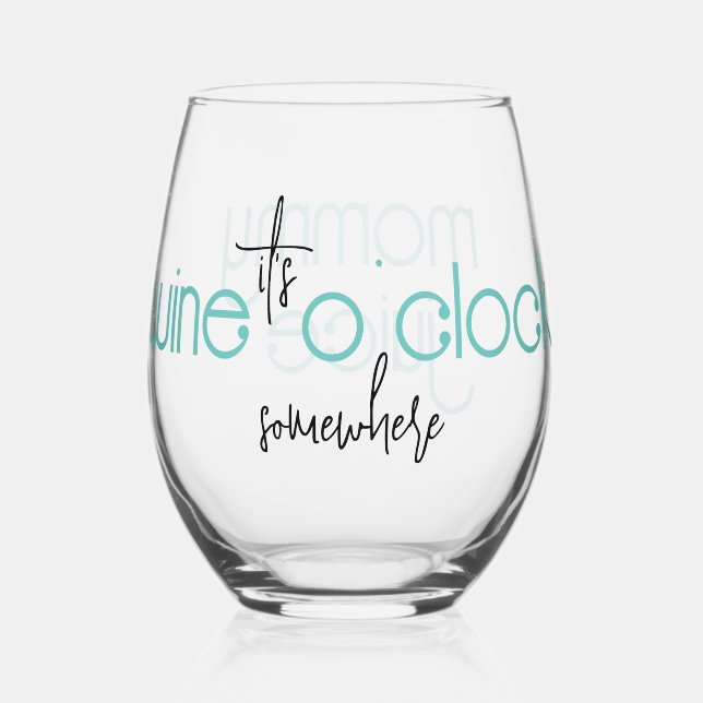 Funny Es ist Wine O'clock Irgendwo Weinglas Ohne Stiel (Vorderseite)